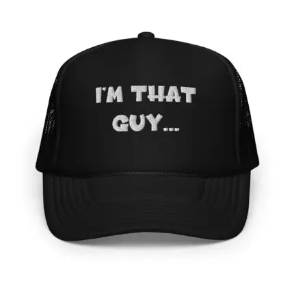 I'm that guy Trendy Trucker Hat