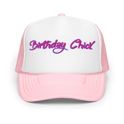 Birthday Chick ~ Trendy Trucker Hat